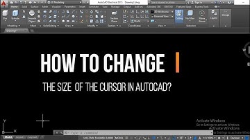 HOW TO CHANGE THE SIZE OF THE CURSOR IN AUTOCAD?