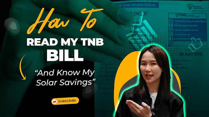 How To Read My TNB Bill & Know My Solar Savings ?