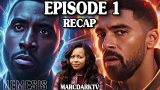 NEMESIS SEASON 1 EPISODE 1 RECAP!!! 