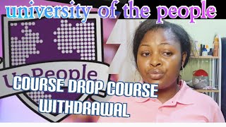 Online University#University of The People# Difference between A Course Drop & A course Withdrawal