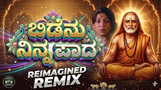 Bidenu Ninna Paada   Reimagined Remix  Dj Beats