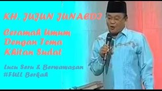 KH Jujun Junaedi - Pengajian Umum Dengan Tema Khitan Sudat, Pengajian Bahasa Sunda