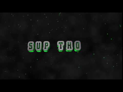 Sup Tho intro