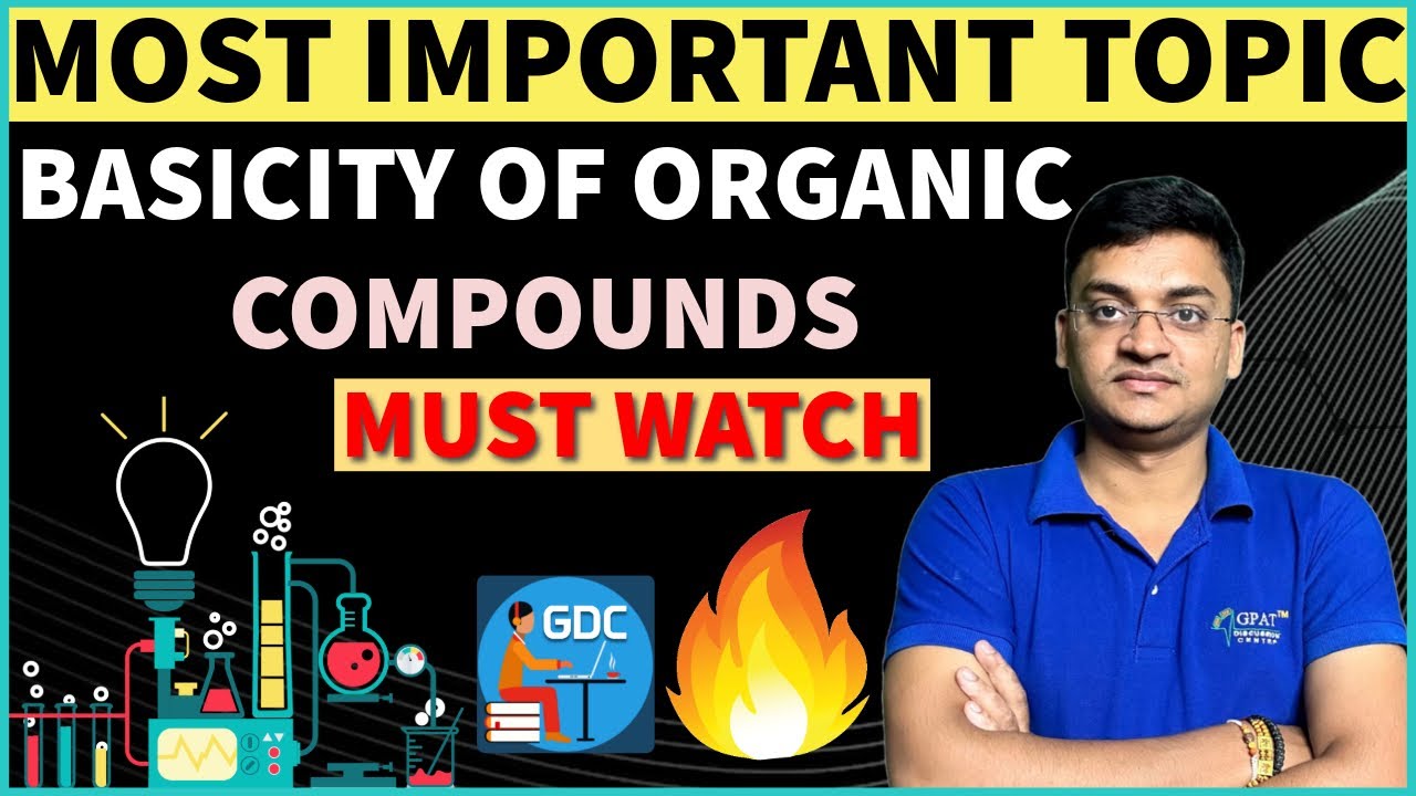 BASICITY OF ORGANIC COMPOUND | IMPORTANT TOPIC OF CHEMISTRY | GPAT, NIPER, DI, PHARMACIST #gpat2024