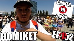 COMIKET la COMIC CON Japonesa | Anime Manga y Cosplay | Craker en Japón