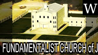 FUNDAMENTALIST CHURCH of JESUS CHRIST of Latter-Day SAINTS - WikiVidi Documentary