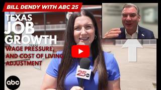 Bill Dendy on ABC Waco: Texas Job Growth, Wage Pressure & the Cost of Living