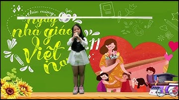 Trường Tiểu học Nguyễn Quý Đức chào mừng ngày Nhà giáo Việt Nam 20/11 năm học 2021 - 2022