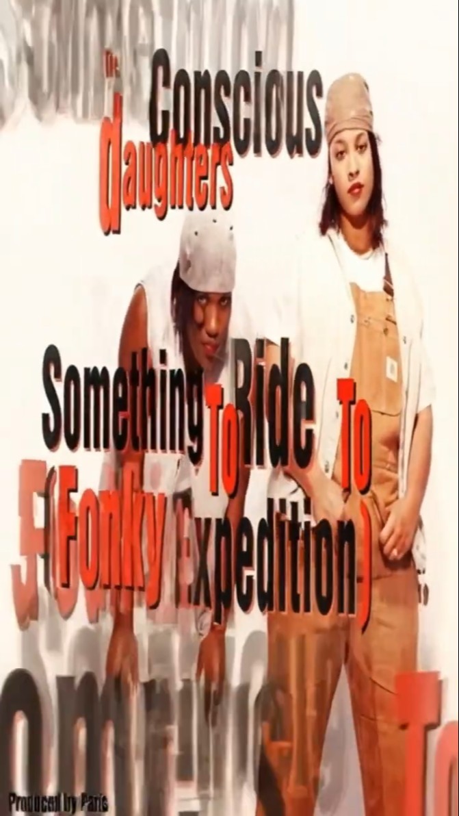 90s West Coast: Conscious Daughters Somethin' To Ride To