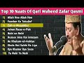 Top 10 Qari Waheed Zafar Qasmi Naats
