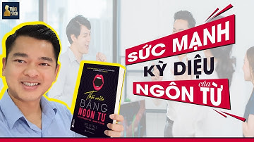 SỨC MẠNH KỲ DIỆU CỦA NGÔN TỪ - CÙNG TRÙM SÁCH REVIEW CUỐN SÁCH NÀY NHA