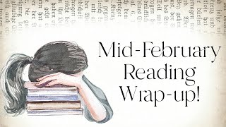 Mid February Wrap-up!