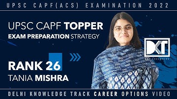 Must Watch | Rank 26 UPSC CAPF(AC) Exam 2022 | Tania Mishra