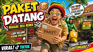 📦 PAKET DATANG! | Lagu Reggae Ska Remix Viral 2026 😂🔥 