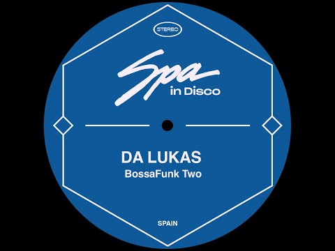 Spa In Disco [SPA224] DA LUKAS - BossaFunk Two