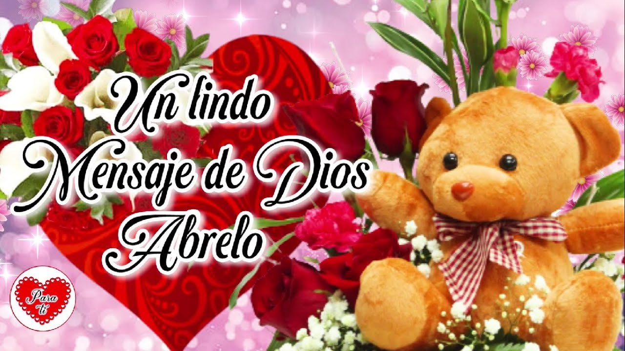 Lindo mensaje de Dios Ábrelo especialmente para ti Lindo video con ...