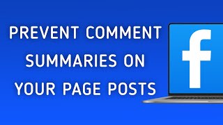 How To Prevent Comment Summaries On Your Page Posts On Facebook App On PC (New Update) screenshot 5
