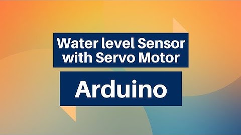 Water Level Sensor with Servo Motor (Arduino)