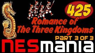 Romance of the Three Kingdoms | NESMania | Episode 425 | Part 3