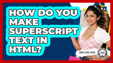 How Do You Make Superscript Text In HTML?