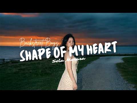 SHAPE OF MY HEART - Backstreet Boys Cover by Sela Merasa