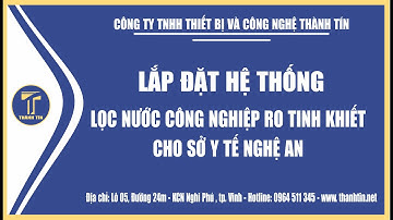Lắp đặt hệ thống lọc nước công nghiệp RO tinh khiết cho sở y tế Nghệ An