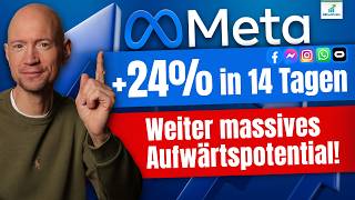 Meta +24 Prozent in 14Tagen ! Weiter hohes Kurspotential!