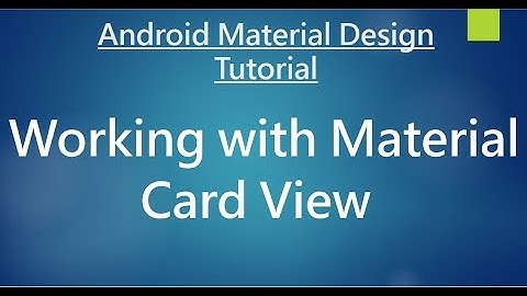 Android Material Design - 10 - Working with Cards