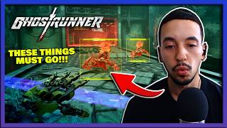 HOW AM I SUPPOSED TO DEFEAT THESE THINGS! | GHOSTRUNNER EPISODE 7