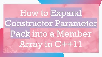 How to Expand Constructor Parameter Pack into a Member Array in C+ + 11