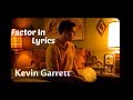 Factor In (Lyrics) - Kevin Garrett