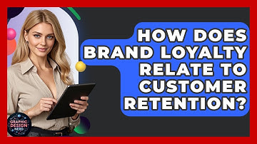 How Does Brand Loyalty Relate To Customer Retention? - Graphic Design Nerd