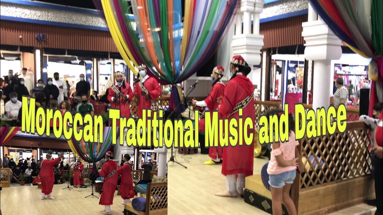 Global Village Dubai - Moroccan Traditional Music and Dance Global Village Dubai - Moroccan Traditional Music and Dance