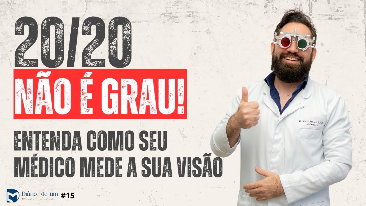20/20 Não é Grau! Entenda de vez como o médico mede a sua visão - Diário de um Médico #16