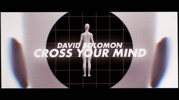 David Solomon - Cross Your Mind [Official Lyric Vi...