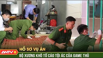 Bộ xương khô bỗng ‘trở về’ tố giác kẻ sát nhân | Hồ sơ vụ án | ANTV