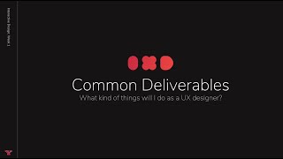YSU / GID / IXD - Common Deliverables of a UX Designer