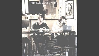 Romantic Rockabilly - Vibe for Roadside Diners