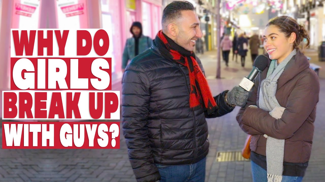 Why do girls break up with guys? - YouTube