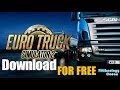 تحميل اخر اصدار  من لعبة Euro Truck Simulator 2  ل 2019