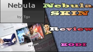 NEBULA SKIN REVIEW KODI screenshot 1
