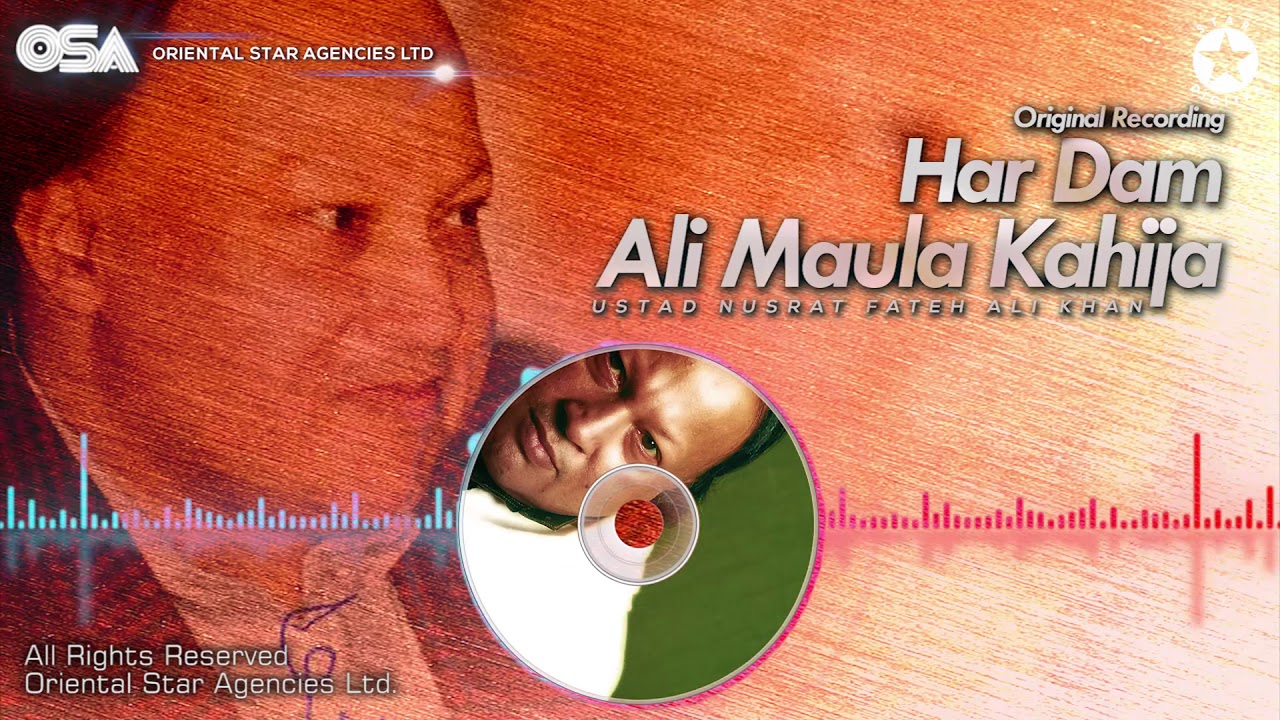 Har Dam Ali Maula Kahija | Nusrat Fateh Ali Khan | complete full version | OSA Worldwide