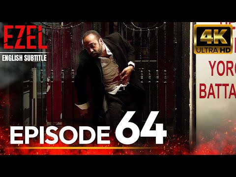 Ezel  Episode 64 | English Sub  Long Version | 4K