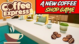 Trying Out A Brand New Coffee Shop Game. Is It Good? Coffee Express screenshot 1