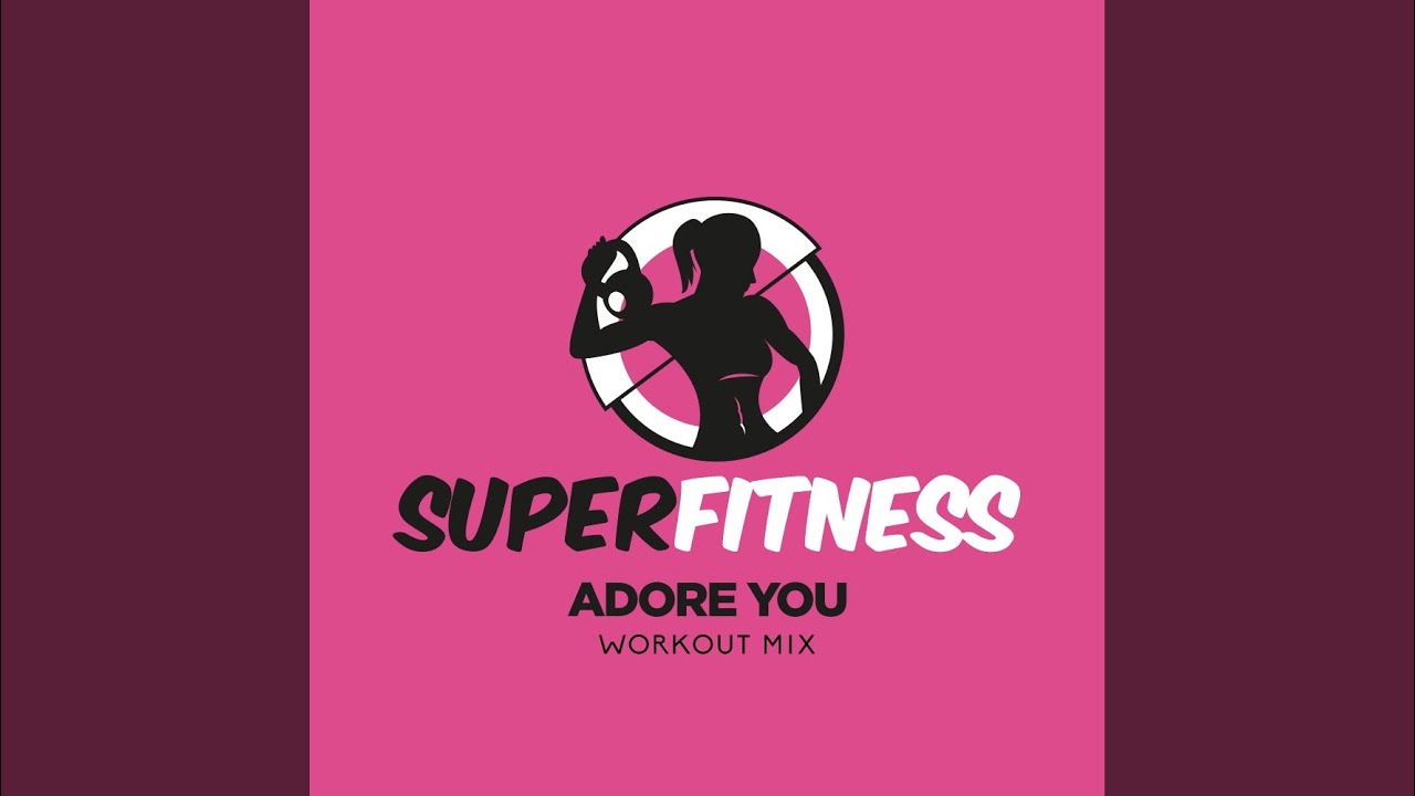 Obejrzyj Adore You (Workout Mix 132 bpm) w YouTube