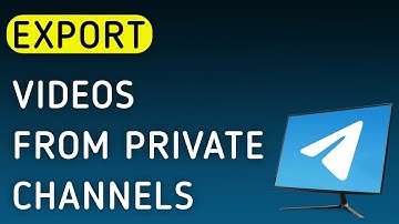 How To Export Videos From Private Channels On Telegram App On PC (New Update)