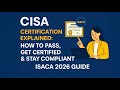 CISA Certification Explained: How to Pass, Get Certified & Stay Compliant | ISACA 2026 Guide