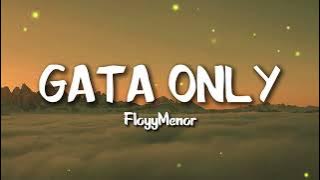 FloyyMenor - GATA ONLY ft. Cris MJ (Letra/Lyrics)