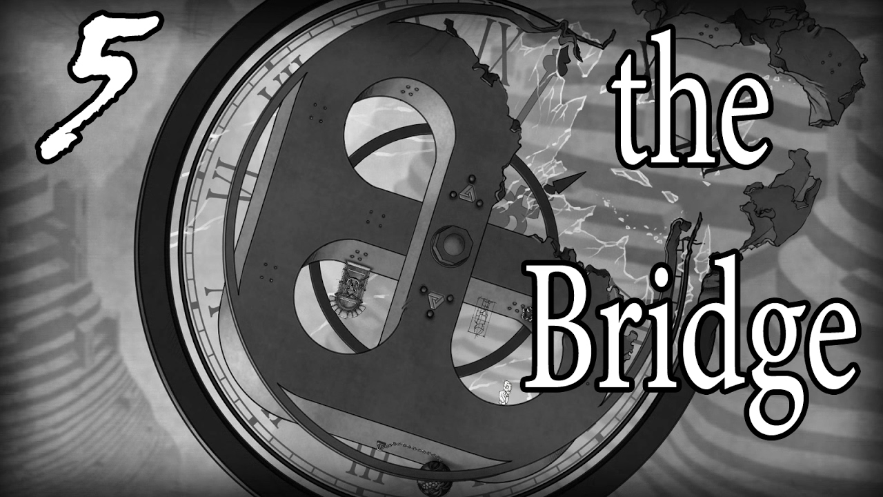 ТАК СЛОЖНО ЧТО БЕСИТ!! =walkthrough let's play= The Bridge - Part 5 (ПОЛНОЕ прохождение)