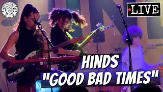 Hinds "Good Bad Times" LIVE